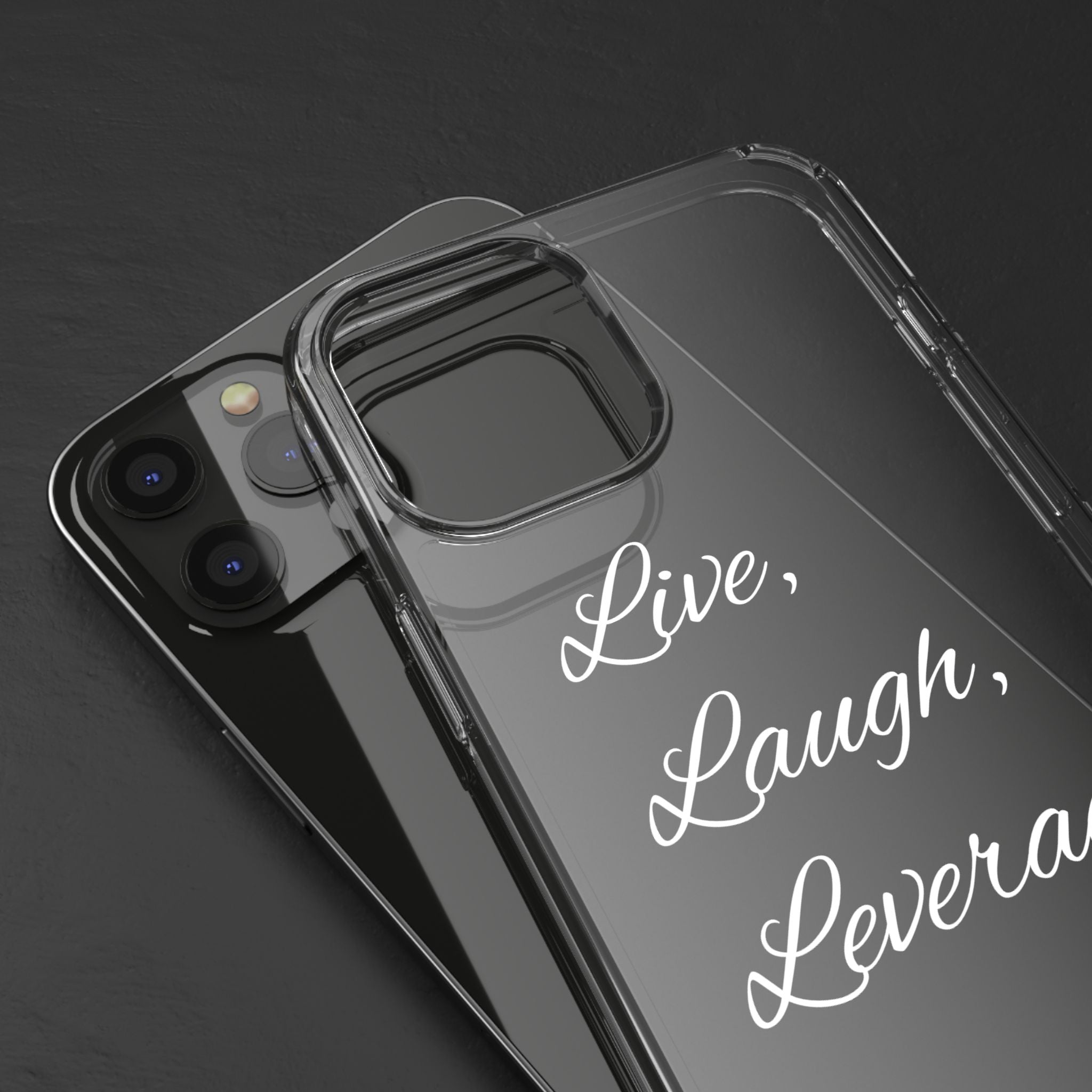 Clear Phone Case — “Live, Laugh, Leverage” Script Clear iPhone Case