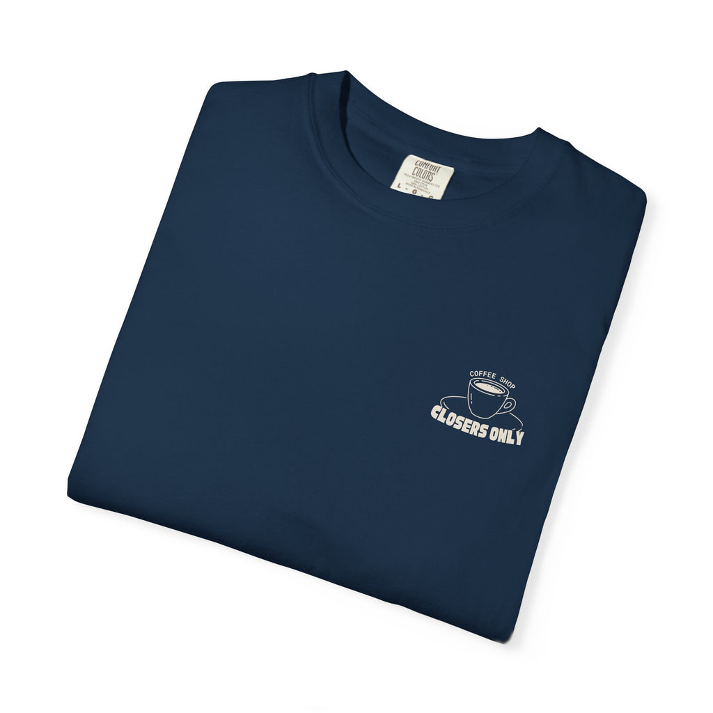 Closers Only Club T-Shirt — Premium Coffee Shop Tee (Back Graphic)